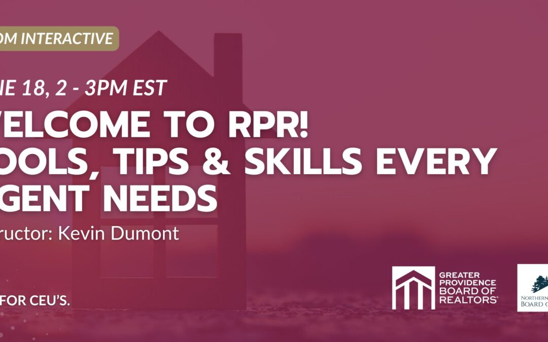 Welcome to RPR!  Tools, tips & skills for agents on 6/18